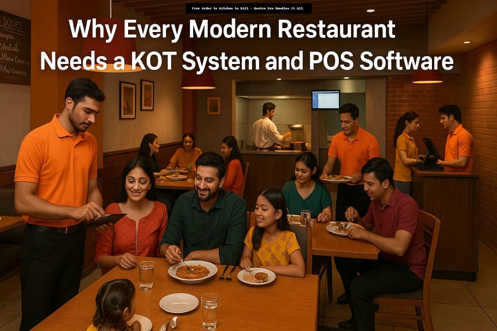 Why Every Modern Restaurant Needs a KOT System and POS Software