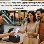 RetailMass Offline Billing in Shopping Mall – Seamless POS and Sync after Internet Outage