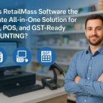 Why Is RetailMass Software the Ultimate All-in-One Solution for Billing, POS, and GST-Ready Accounting?