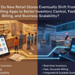 Why Do New Retail Stores Eventually Shift From Free Billing Apps to RetailMass for Better Inventory Control, Faster Billing, and Business Scalability?